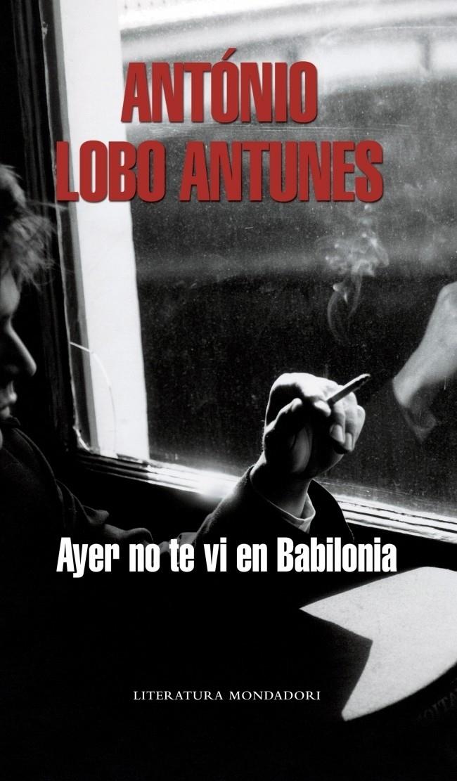 Ayer no te vi en Babilonia | 9788439720669 | Lobo Antunes, Antonio