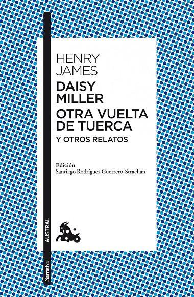 Daisy Miller / Otra vuelta de tuerca / Otros relatos | 9788467037937 | James, Henry