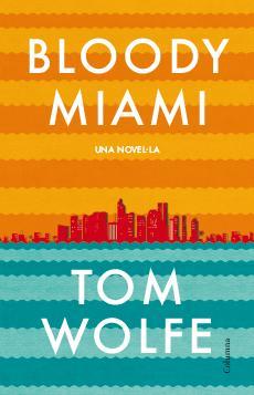Bloody Miami | 9788466417204 | Wolfe, Tom