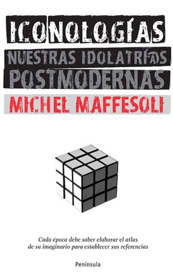 Iconologías | 9788483078662 | Michel Maffesoli