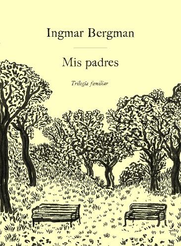 Mis padres. Trilogía familiar | 9788419737465 | Bergman, Ingmar