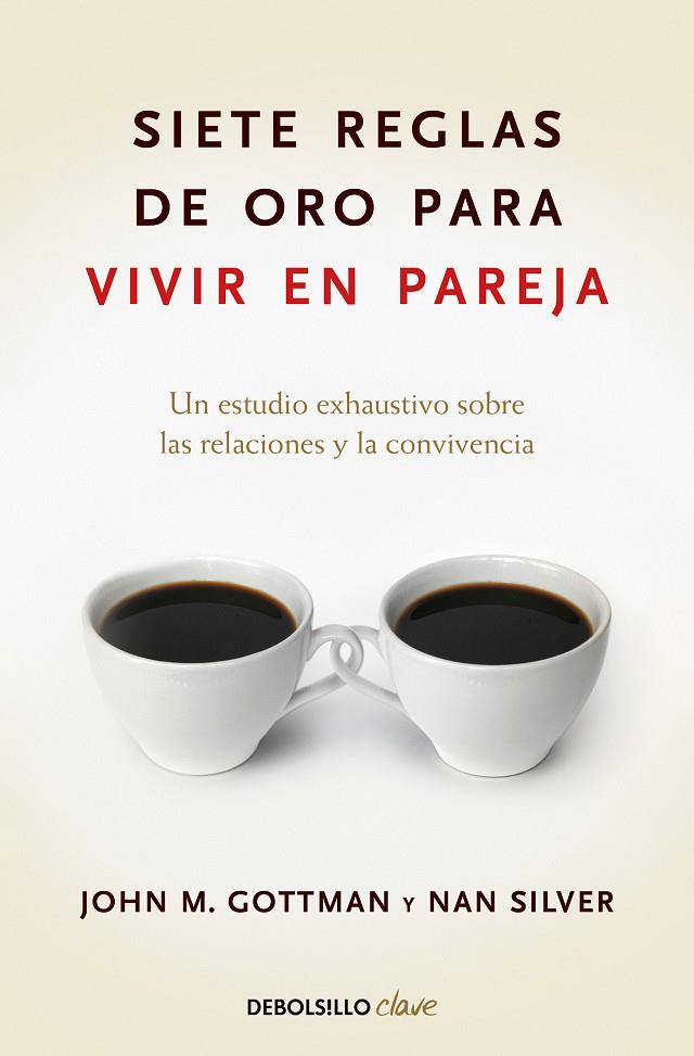 Siete reglas de oro para vivir en pareja | 9788499084480 | Silver, Nan