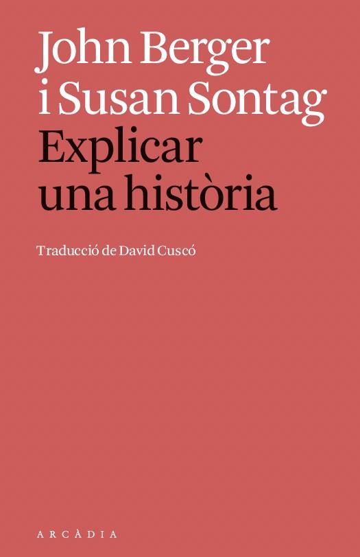 Explicar una història | 9791399136920 | Berger, John/Sontag, Susan