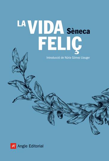 La vida feliç | 9788496970113 | Sèneca, Luci Anneu