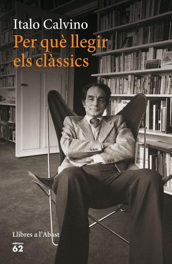 Per què llegir els clàssics | 9788429774924 | Italo Calvino