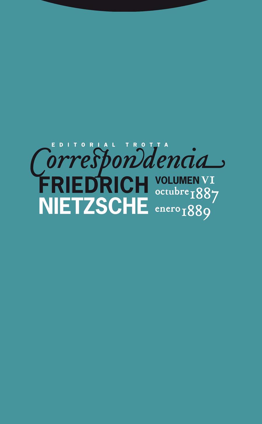 Correspondencia VI (Octubre 1887 - Enero 1889) | 9788498792706 | Nietzsche, Friedrich