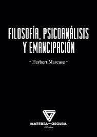 FILOSOFÍA, PSICONÁLISIS Y EMANCIPACIÓN | 9788412377552