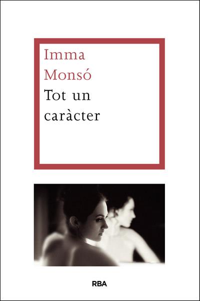 Tot un caràcter | 9788482646053 | Monsó, Imma