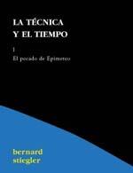 La técnica y el tiempo I. El pecado de Epimeteo | 9788495786371 | Stiegler, Bernard