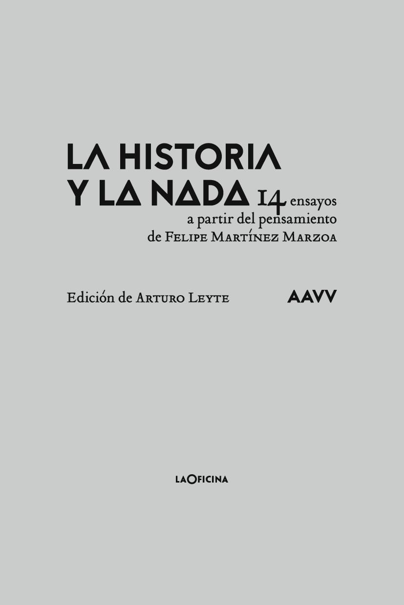 La historia y la nada (el pensamiento de Felipe Martínez Marzoa) | 9788494615818 | Varios autores