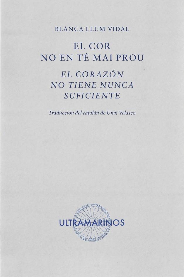El cor no en té mai prou · El corazón no tiene nunca suficiente | 9788412816310 | Llum Vidal, Blanca