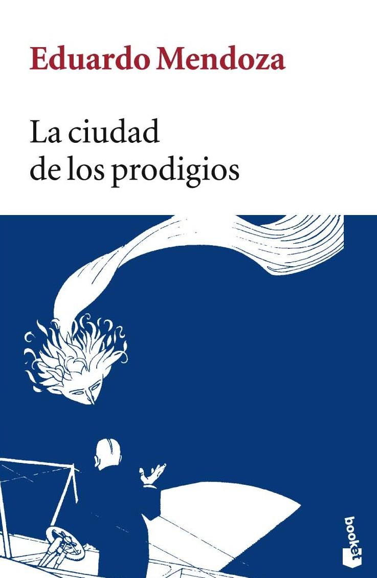 La ciudad de los prodigios | 9788432217104 | Eduardo Mendoza