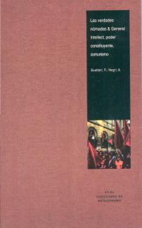 Las verdades nómadas & General Intellect, poder constituyente, comunismo | 9788446012009 | Guattari, Felix/Negri, Antonio