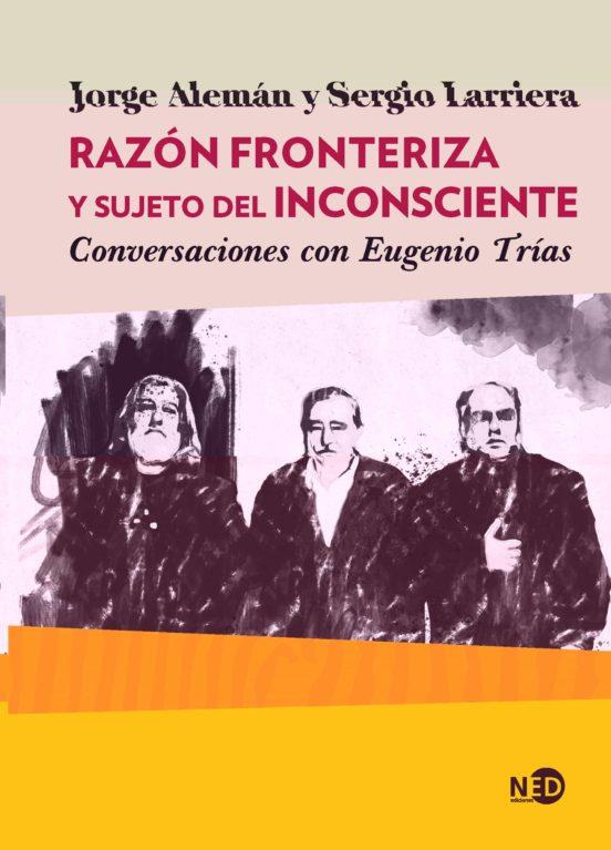 Razón fronteriza y sujeto del inconsciente | 9788416737833 | Alemán Lavigne, Jorge/Larriera, Sergio