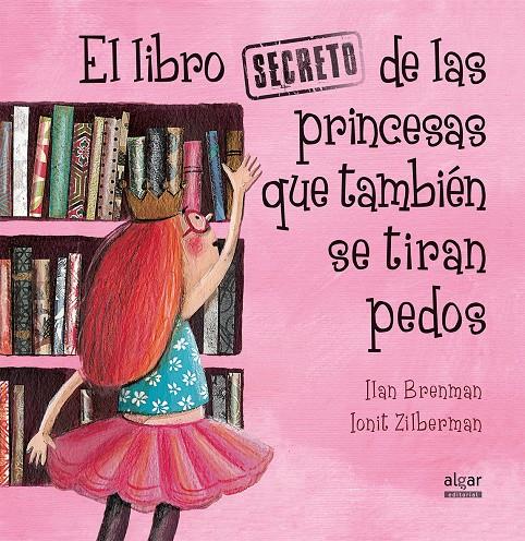 El libro secreto de las princesas que también se tiran pedos | 9788491420538 | Brenman, Ilan