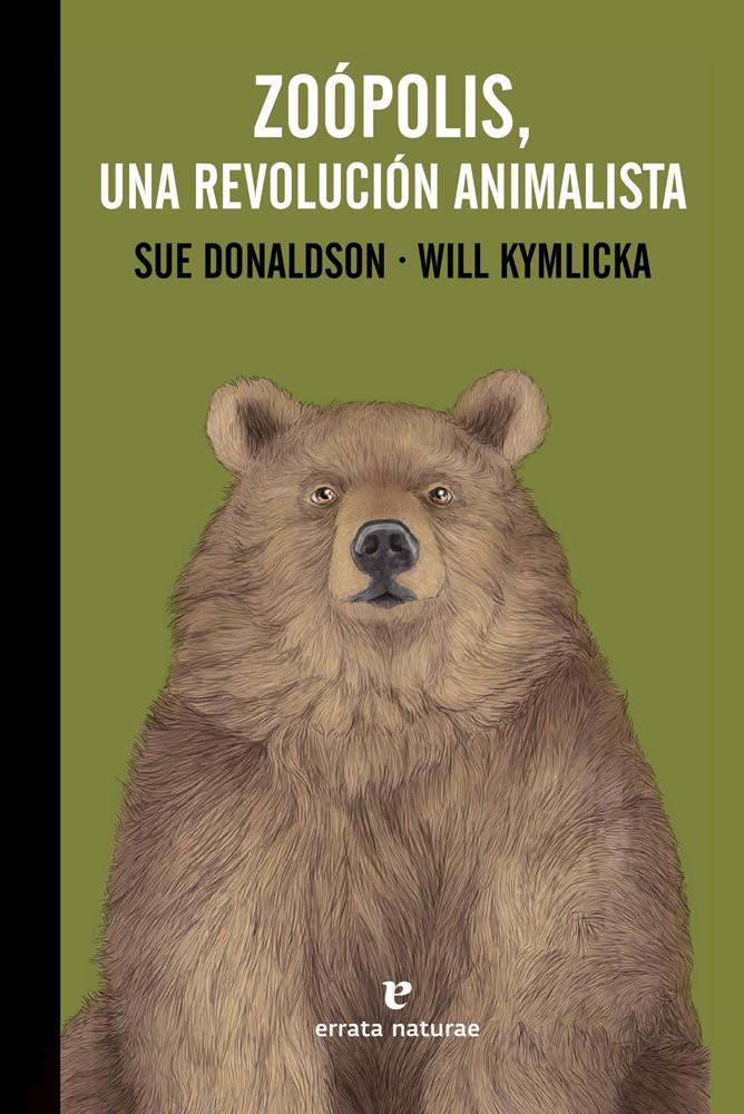 Zoópolis, una revolución animalista | 9788416544639 | Donaldson, Sue/Kymlicka, Will