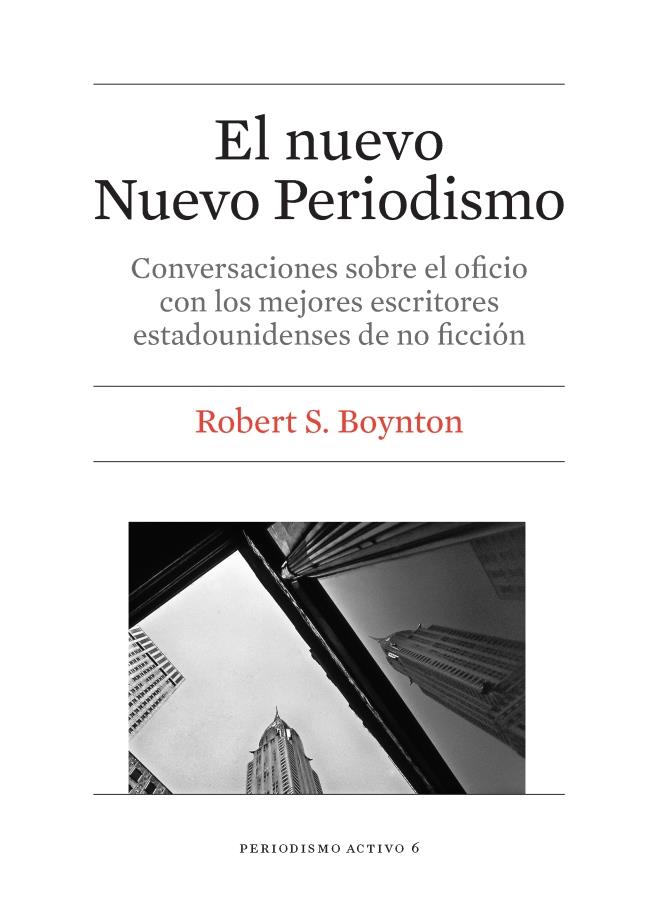 El nuevo Nuevo Periodismo | 9788447542277 | Boynton, Robert S.