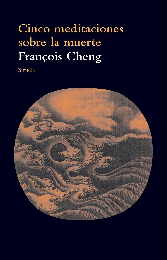 Cinco meditaciones sobre la muerte | 9788416280537 | Cheng, François