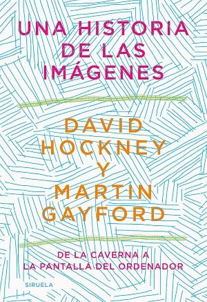 Una historia de las imágenes | 9788418436215 | Hockney, David/Gayford, Martin