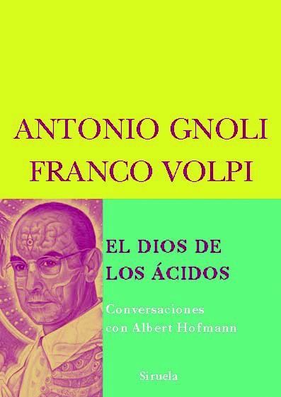 El Dios de los ácidos | 9788498411539 | Volpi, Franco/Gnoli, Antonio