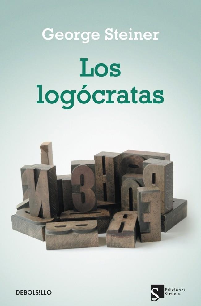 Los logócratas | 9788499087474 | Steiner, George