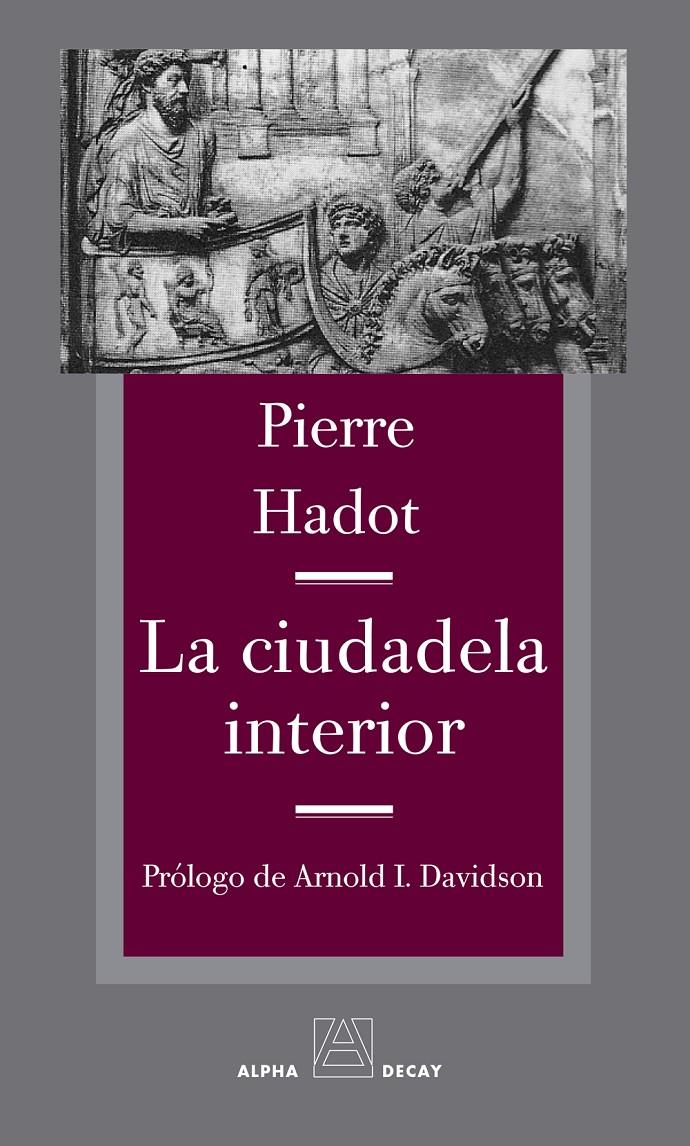 LA CIUDADELA INTERIOR | 9788492837472 | Hadot, Pierre