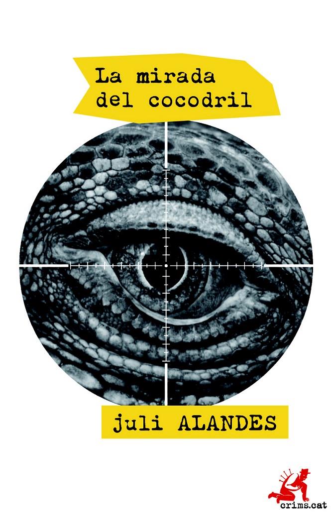 La mirada del cocodril | 9788415900665 | Alandes Albert, Juli