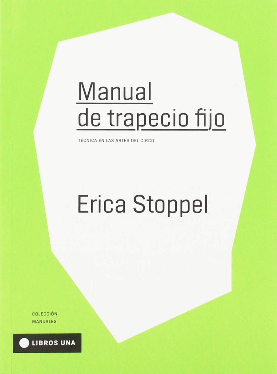 Manual de trapecio fijo. Técnica en las artes del circo | 9789874633514 | Stoppel, Erica