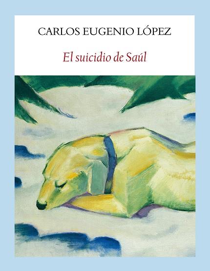 El suicidio de Saúl | 9788494616495 | López Guarín, Carlos Eugenio