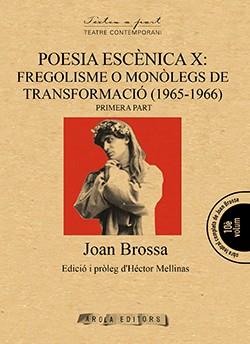 Poesia escènica X: Fregolisme o monòlegs de transformació (1965-1966) Primera part | 9788494545511 | Brossa, Joan