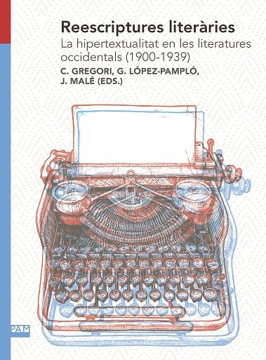 Reescriptures literàries. La hipertextualitat en les literatures occidentals (19 | 9788491911487 | Gregori, Carme