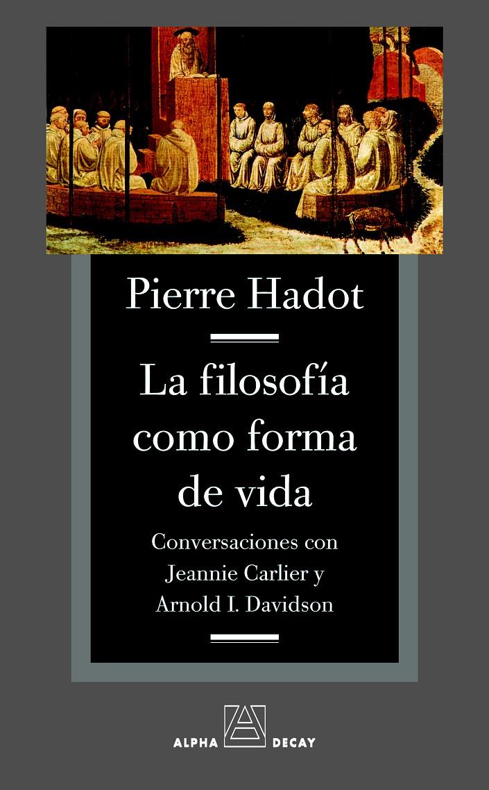 LA FILOSOFIA COMO FORMA DE VIDA | 9788493654016 | HADOT, PIERRE