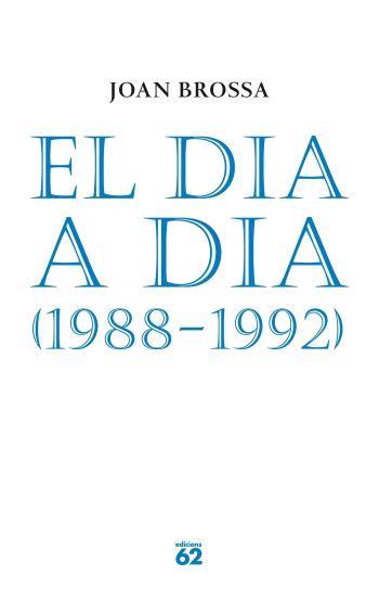 El dia a dia (1988-1992) | 9788429758153 | Brossa, Joan