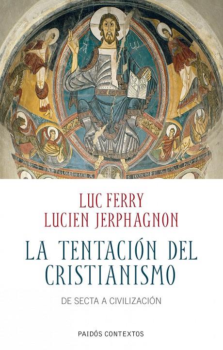 La tentación del cristianismo | 9788449324376 | Lucien Jerphagnon, Luc Ferry