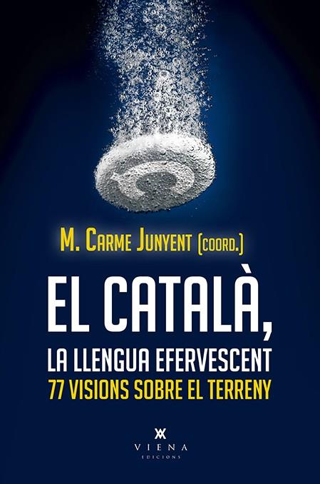 El català, la llengua efervescent | 978-84-17998-80-6 | Junyent Figueras, M. Carme/y otros