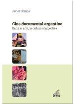 Cine documental argentino. Entre el arte, la cultura y la política | 9789507931406 | Campo, Javier