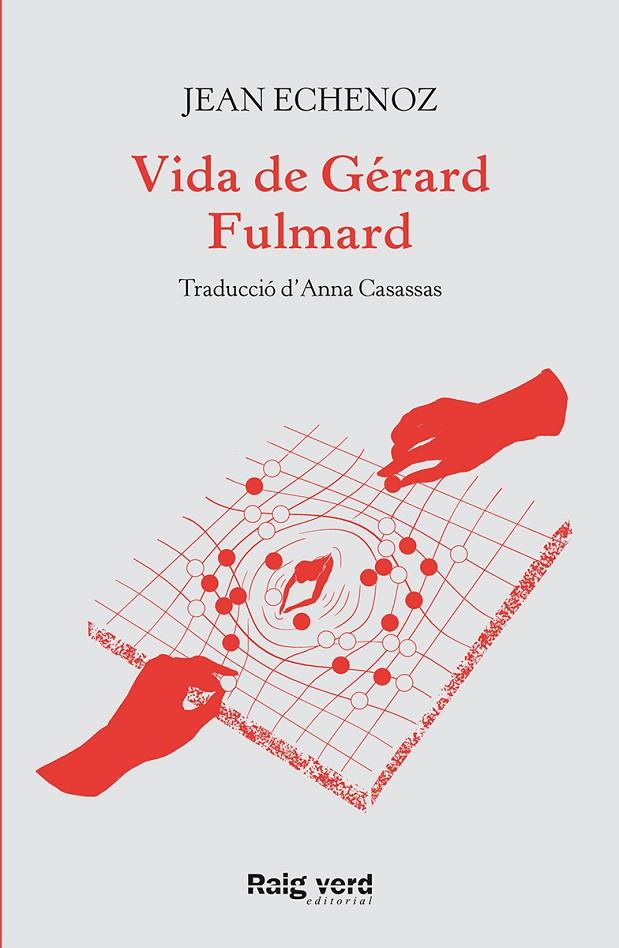 Vida de Gérard Fulmard | 9788417925635 | Echenoz, Jean