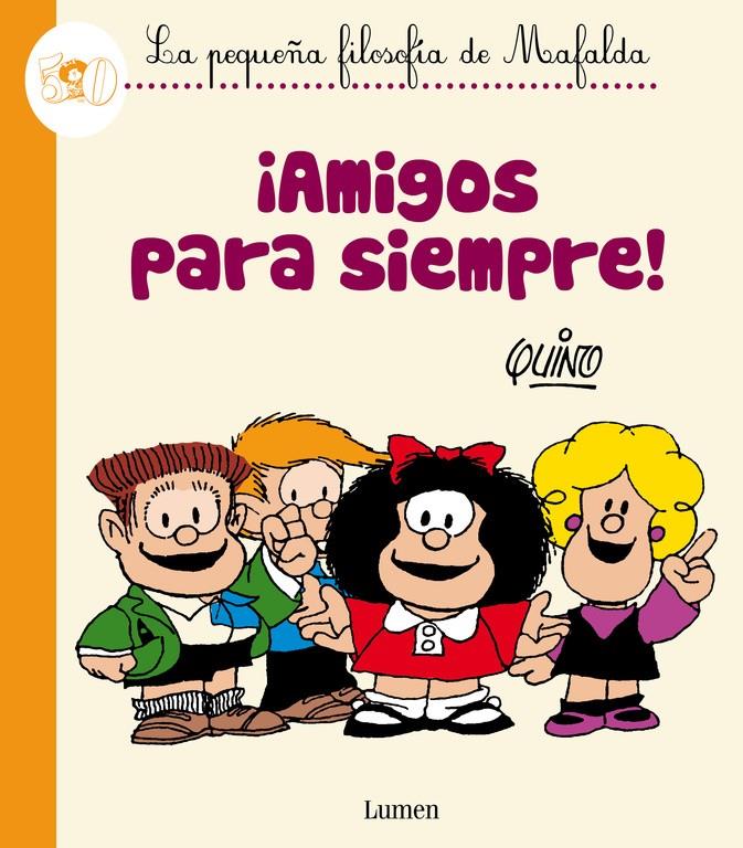 ¡Amigos para siempre! (La pequeña filosofía de Mafalda) | 9788426401809 | QUINO