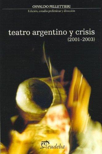 Teatro argentino y crisis (2001-2003) | 9789502313269 | Pellettieri, Osvaldo