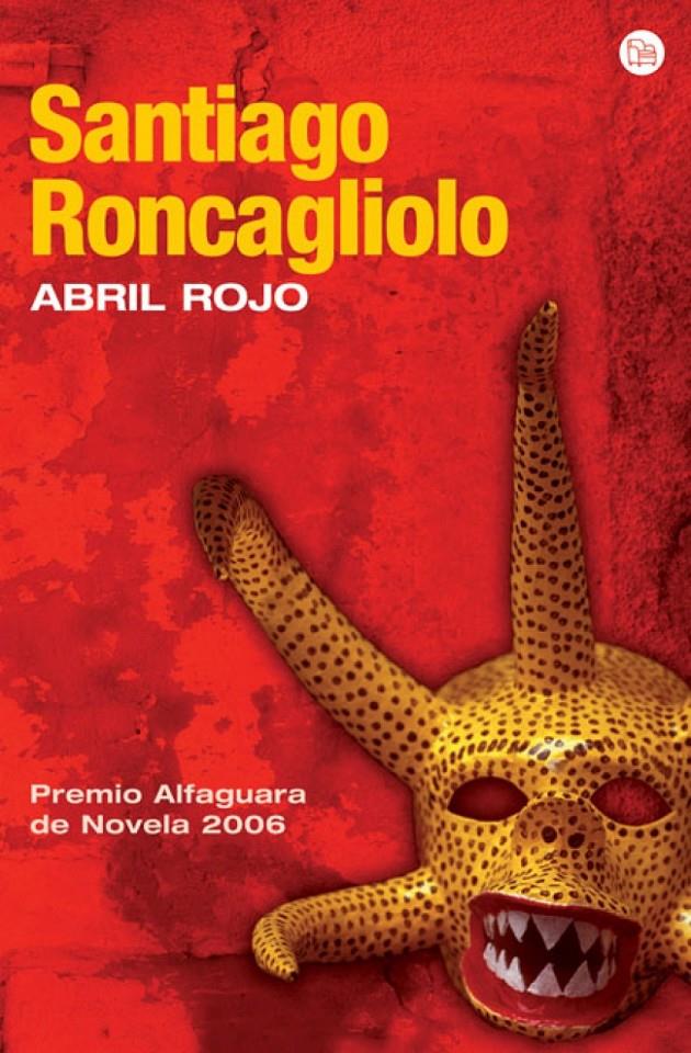ABRIL ROJO   FG | 9788466369305 | RONCAGLIOLO, SANTIAGO