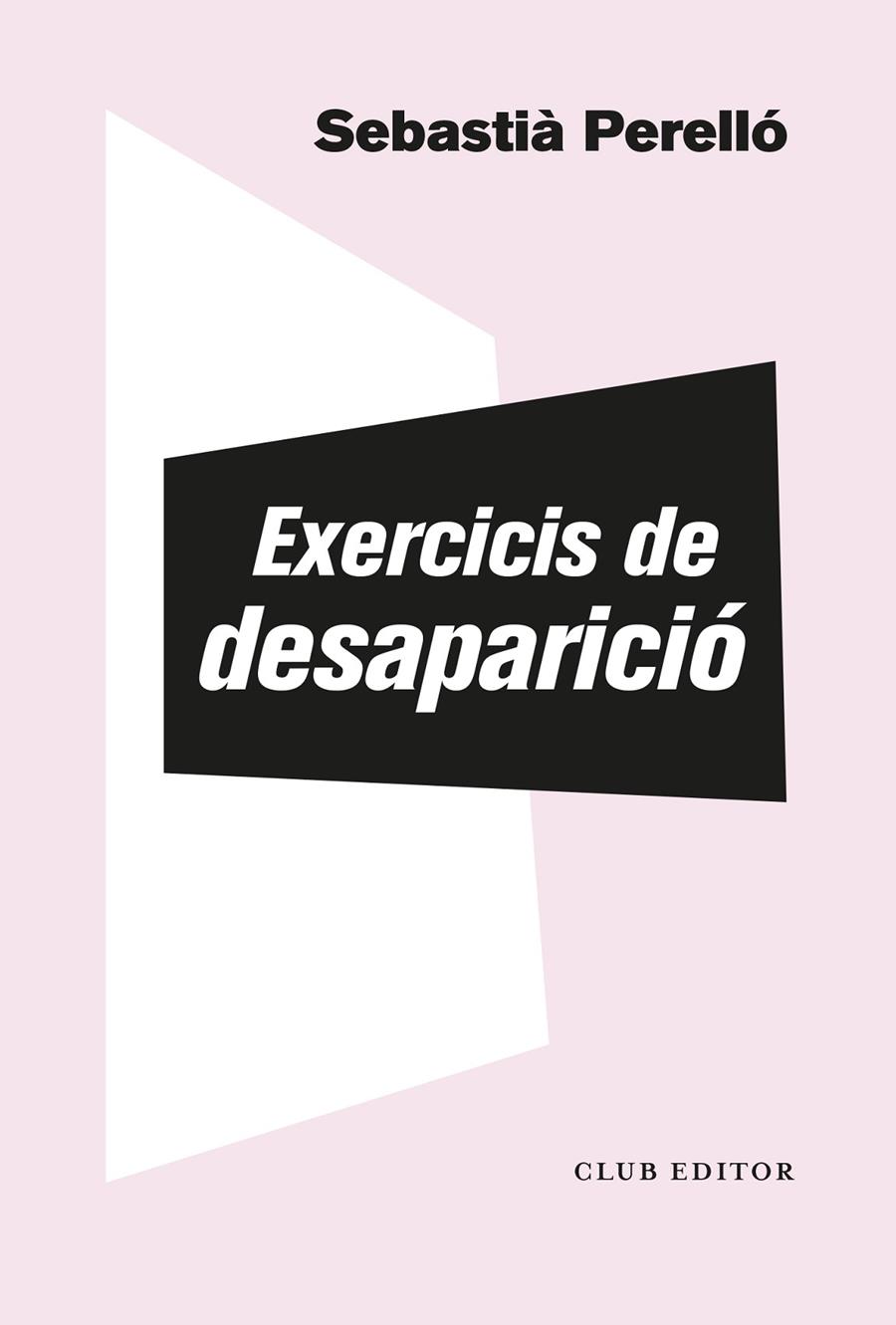 Exercicis de desparició | 9788473294102 | Perelló, Sebastià