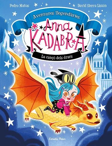 Anna Kadabra. Aventures llegendàries 2. La cançó dels dracs | 9788413896885 | Mañas, Pedro