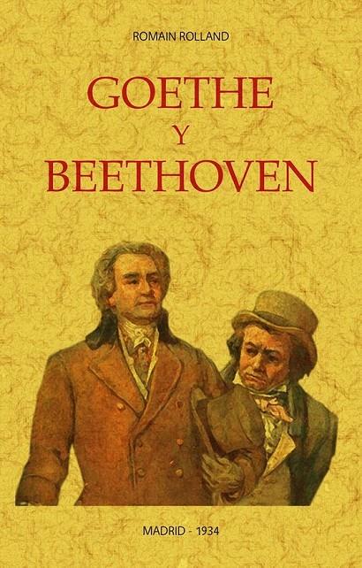 Goethe y Beethoven | 9788490016848 | Rolland, Romain