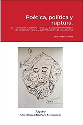 Poética, política y ruptura. Argentina 1966-1973. Teatro e identidad | 9879006917 | Proaño-Gómez, Lola