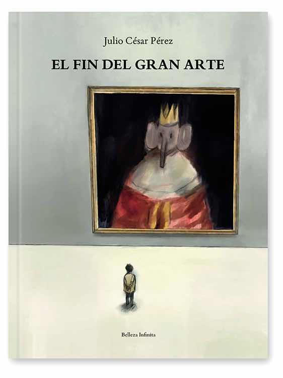 El fin del Gran Arte | 9788412104547 | Pérez Marín, Julio César