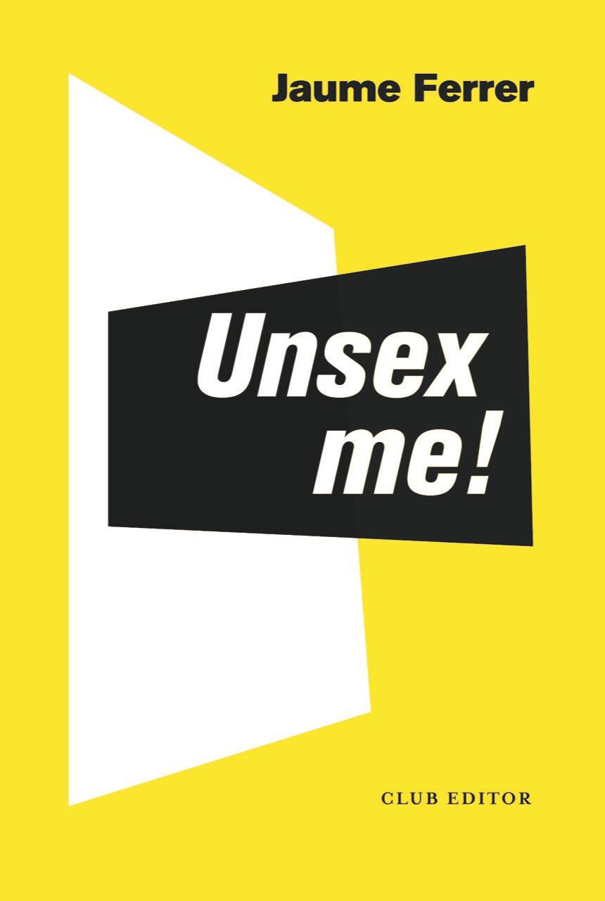 Unsex me! | 9788473293235 | Ferrer Carmona, Jaume