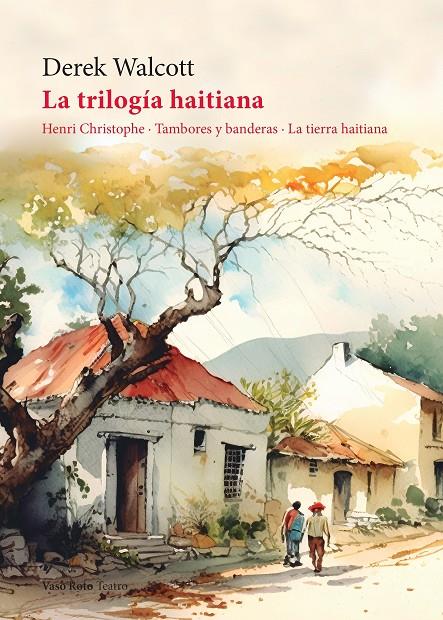 La trilogía haitiana | 9788419693105 | Walcott, Derek