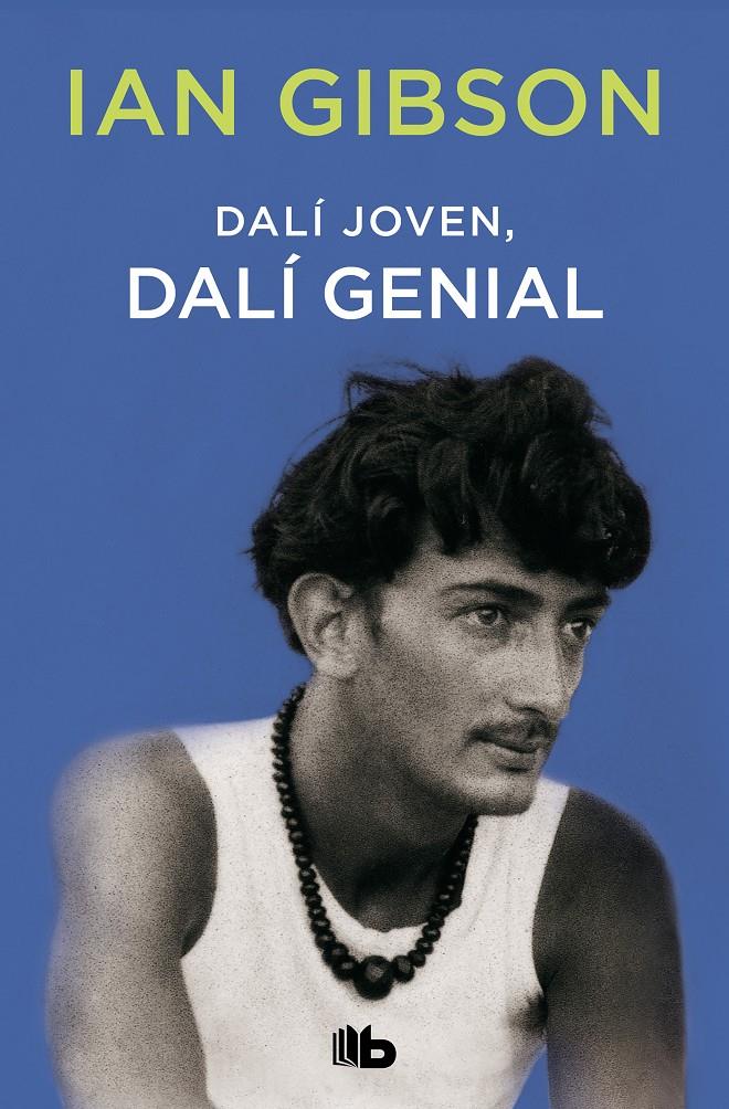 Dalí joven, Dalí Genial | 9788490708736 | Gibson, Ian