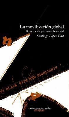 La movilización global | 9788496453395 | López Petit, Santiago