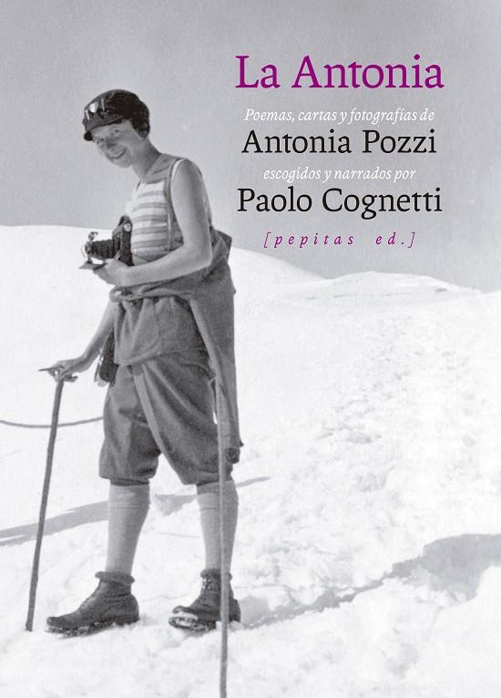 La Antonia | 9788418998454 | Cognetti, Paolo/Antonia Pozzi